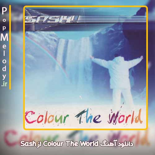 دانلود آهنگ Sash Colour The World